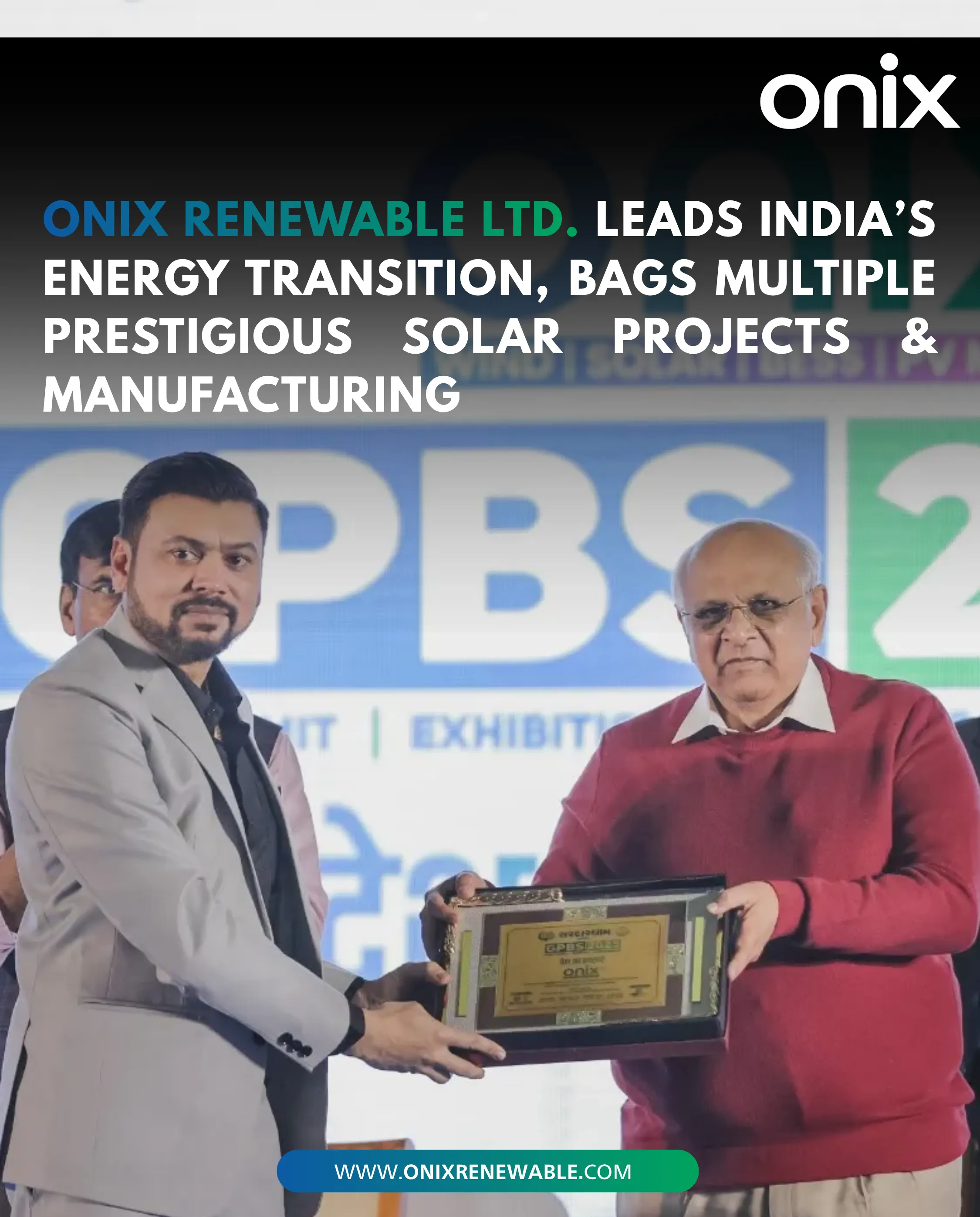 Onix Renewable Ltd. Leads India�s Energy Transition, Bags Multiple Prestigious Solar Projects & Manufacturing